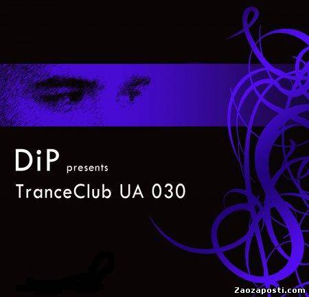 TranceClub UA 030 mixed by DiP (2009)
