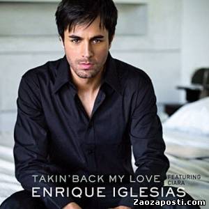 Enrique Iglesias feat. Ciara - Takin' Back My Love (2009)
