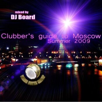 Dj Board - Clubbers Guide to Moscow Summer 2009